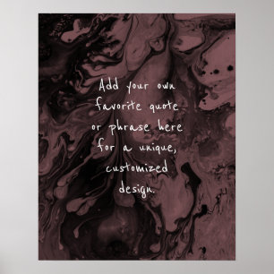 Add Your Custom Quote Black Marble, Dusty Rose Poster