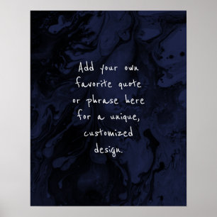 Add Your Custom Quote Black Marble on Navy Blue Poster