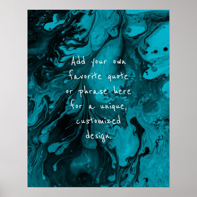 Add Your Custom Quote Black Marble Scuba Blue Poster (Front)