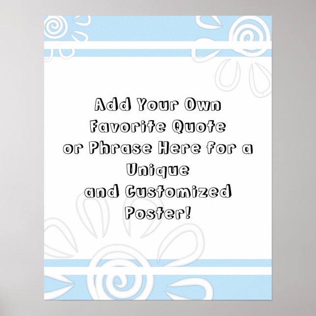Add Your Custom Quote Stripes Flowers Baby Blue Poster (Front)