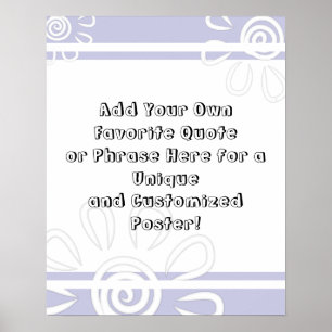 Add Your Custom Quote Stripes & Flowers Lavender Poster