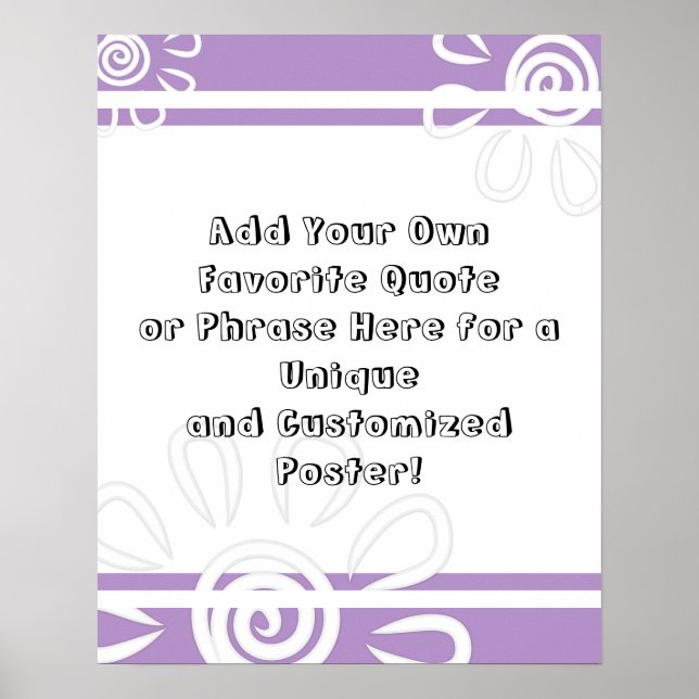 Add Your Custom Quote Stripes & Flowers Purple Poster (Front)