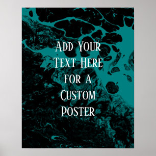 Add Your Custom Text Black & Bright Teal Marble Poster