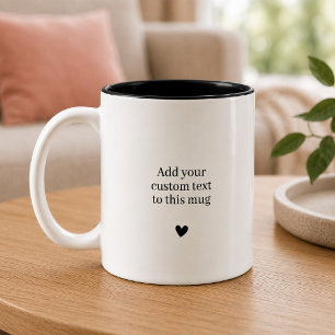 Add Your Custom Text Heart Two-Tone Coffee Mug