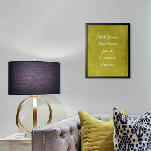 Add Your Custom Text Mustard Yellow Grunge Poster
