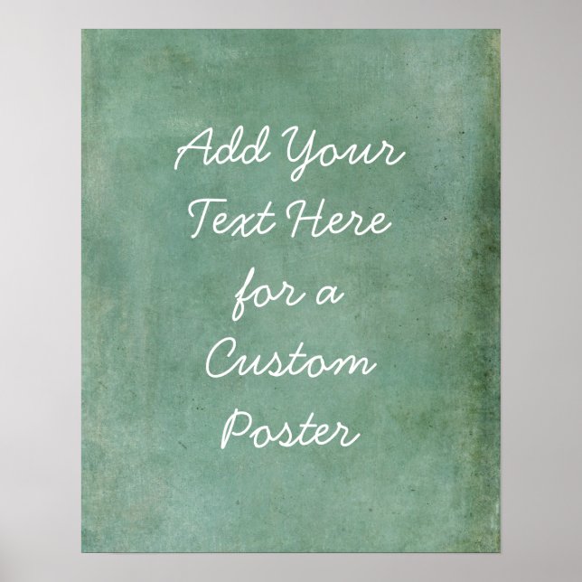 Add Your Custom Text Subtle Turquoise Grunge Poster (Front)