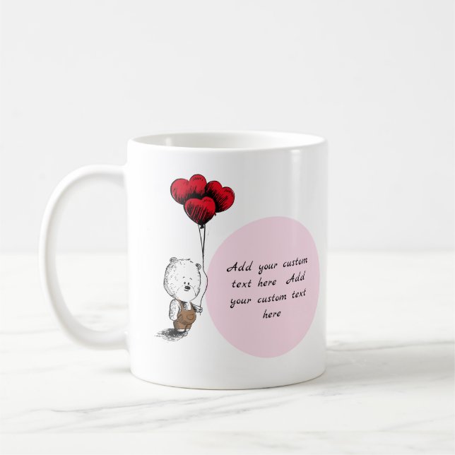 Add Your Custom Text Teddy Bear Valentine’s Day Coffee Mug (Left)