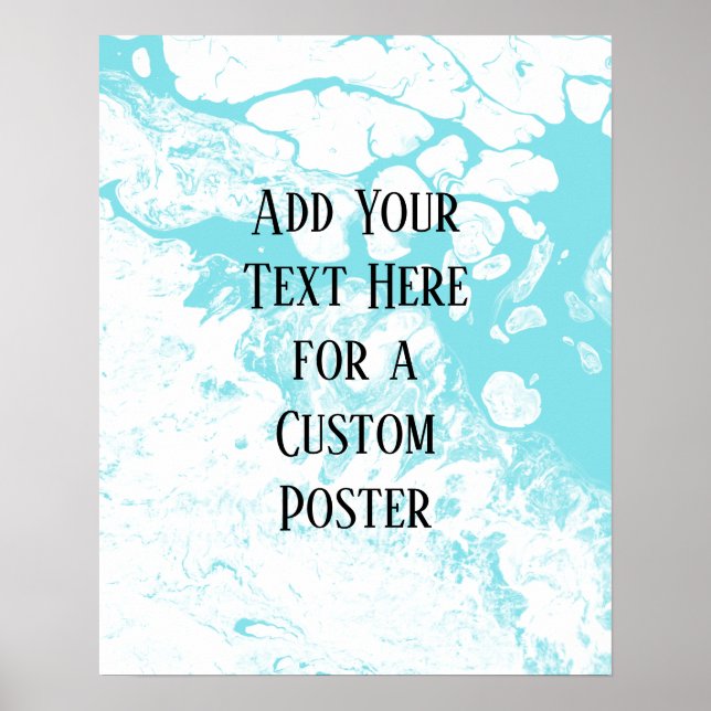 Add Your Custom Text White Light Turquoise Marble Poster (Front)