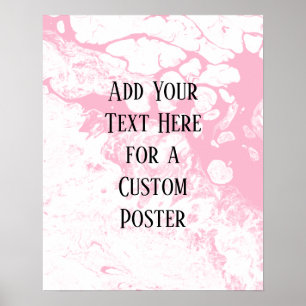 Add Your Custom Text, White & Medium Pink Marble Poster