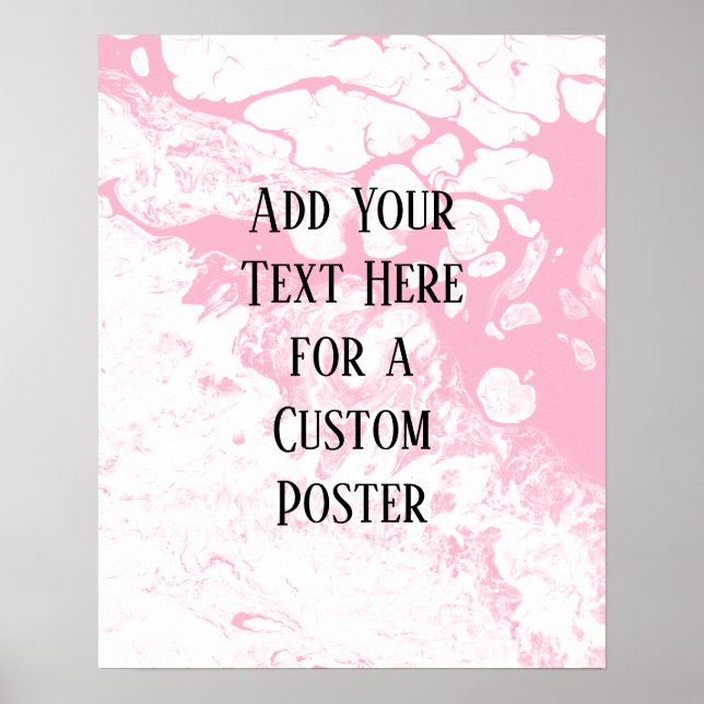 Add Your Custom Text, White & Medium Pink Marble Poster (Front)