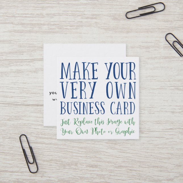 Add Your Favourite Image then Personalise the Back Square Business Card (Front/Back In Situ)