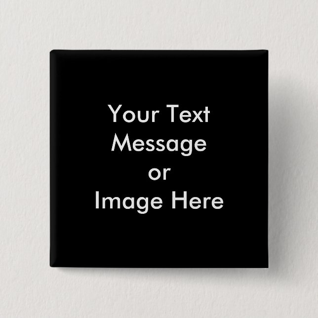 Add Your Image or Text Here - Customised 15 Cm Square Badge (Front)