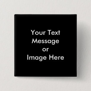 Add Your Image or Text Here - Customised 15 Cm Square Badge
