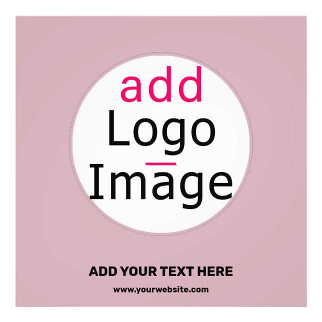 Add Your Logo Business Customisable Dusty Rose   Photo Print (Front)