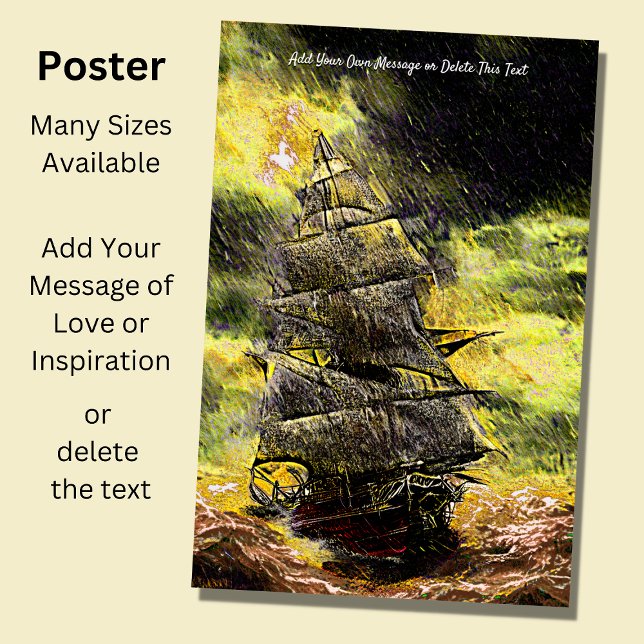 Add Your Message, Sailing Ship in a Dirty Storm Poster (Creator Uploaded)