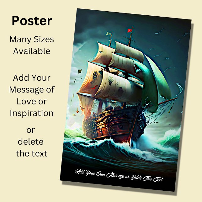 Add Your Message, Sailing Ship in Storm at Sea Poster (Creator Uploaded)