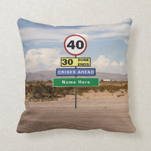 Add Your Name 40th Birthday Funny Signs Road Trip Cushion