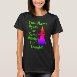 Add Your Name Change Text Witch Tonight Halloween T-Shirt