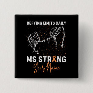 Add your name Ms Multiple Sclerosis Awareness 15 Cm Square Badge