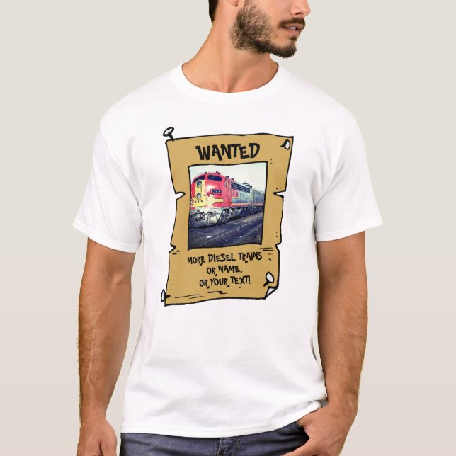 Add Your Name Text Image Photo Diesel Wanted Train T-Shirt (Front)