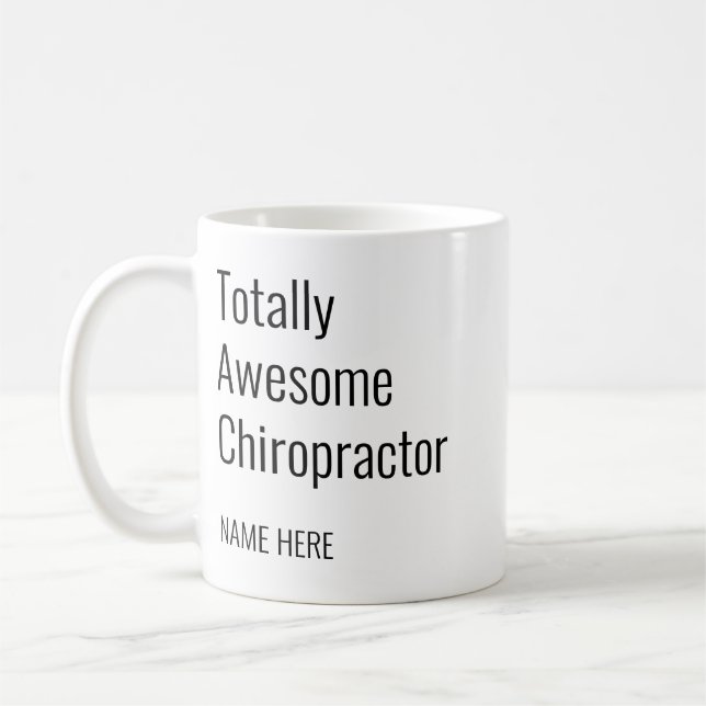 Add Your Name Totally Awesome Chiropractor Coffee Mug (Left)