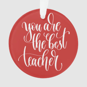 Add Your Name Your Are The Best Teacher Ornament