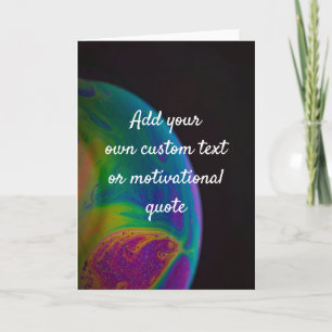 Add Your Own Custom Quote - Soap Bubble  Card
