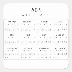 add your own custom text 2025 Calendar  Square Sticker