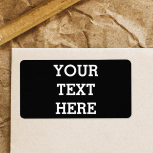 Add Your Own Custom Text Here Black and White Label