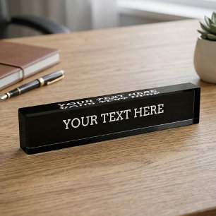 Add Your Own Custom Text Here Black and White Nameplate