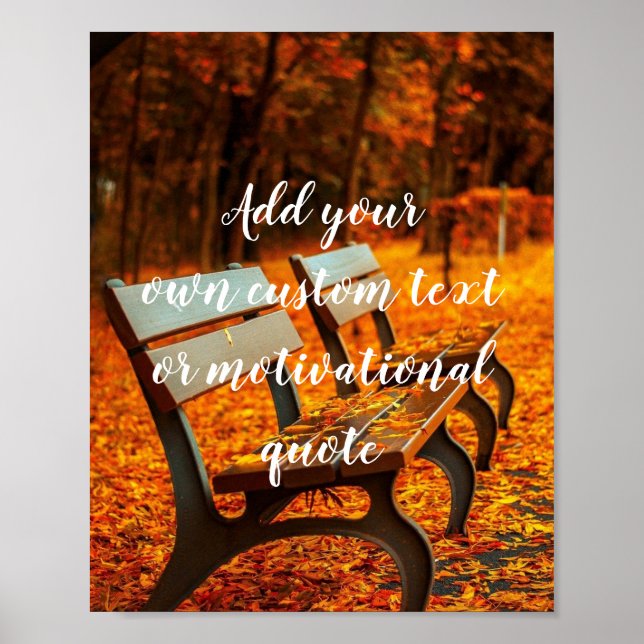 Add Your Own Custom Text Or Motivational Quote Poster (Front)