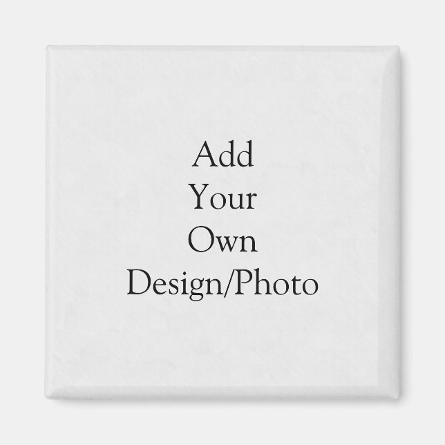 Add your own design - Square Magnet (Front)
