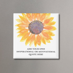 Add Your Own Inspirational Quote Sunflower Magnet