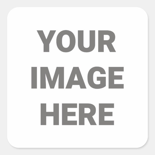 Add Your Own Photo Design Your Own Square Sticker (Front)