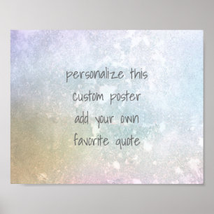 add your own quote custom poster soft colours