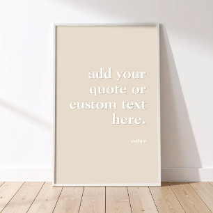 Add Your Own Quote Modern Beige Typography Poster