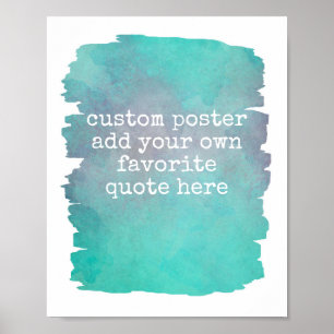 add your own quote poster teal blue watercolor