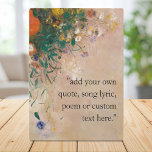 Add Your own Quote Vintage Floral Plaque<br><div class="desc">Crete your own custom quote plaque featuring your favourite inspirational saying,  song lyric,  poem or custom text in elegant minimalist typography on a vintage floral painting background.</div>