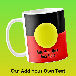 Add Your OWN TEXT Australian Aboriginal Flag Coffee Mug