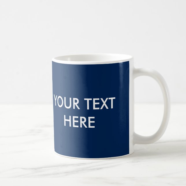ADD YOUR OWN TEXT COFFEE MUG (Right)