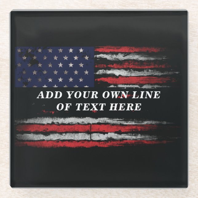 Add your own text on grunge American flag Glass Coaster (Front)
