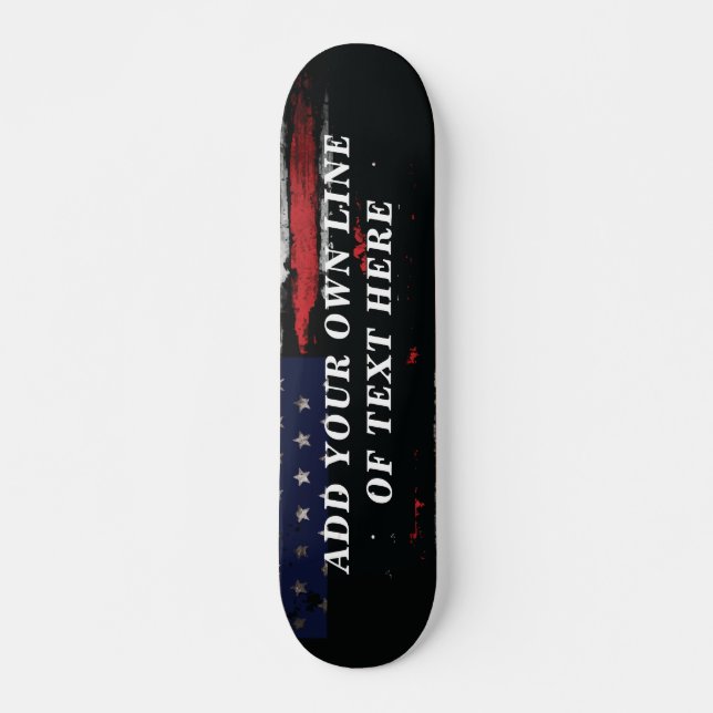 Add your own text on grunge American flag Skateboard (Front)