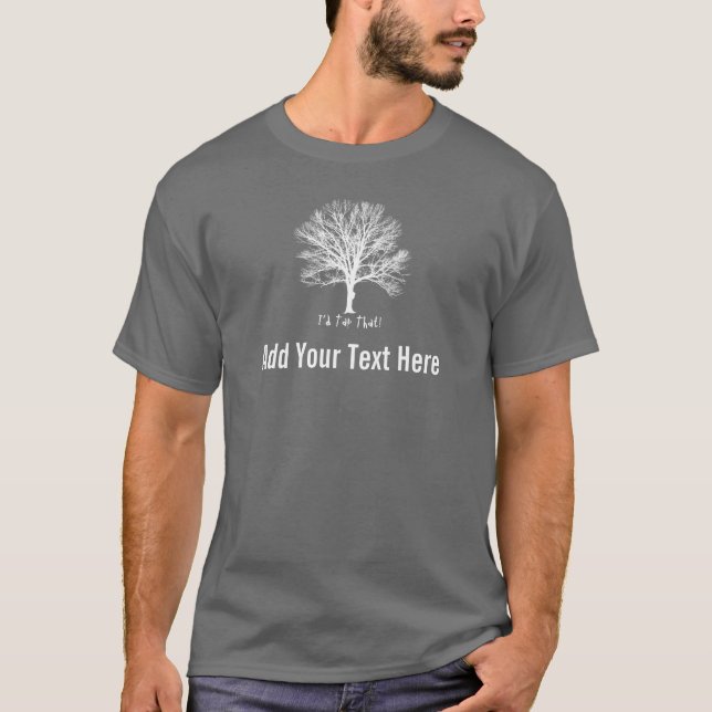 Add Your Own Text To Maple Syrup Tree Tapping T-Shirt (Front)