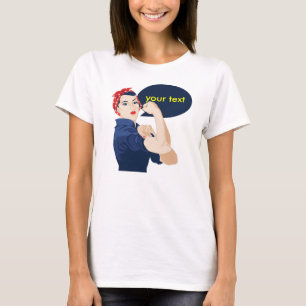 Add your own text to rosie riveter T-Shirt