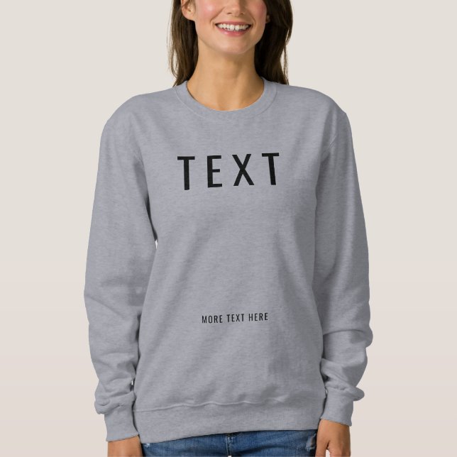 Add Your Own Text Upload Photo to Womens Modern Sweatshirt (Front)