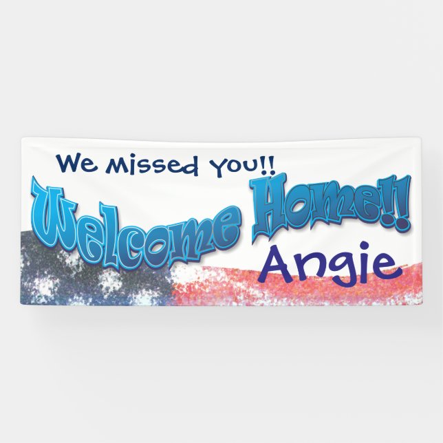 Add your own welcome home banner flag (Horizontal)