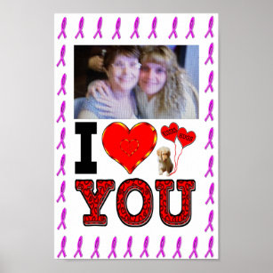 Add Your Photo I Love You Breast Cancer Ribbon Poster