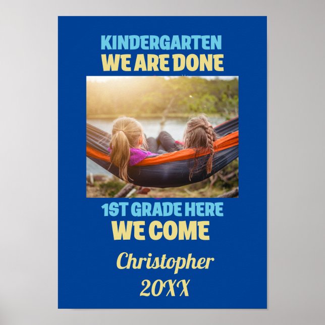 Add Your Photo Kindergarten Graduation 1st Grade Poster (Front)
