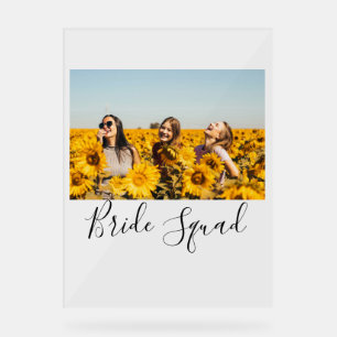 Add your photo name bridesmaid squad bride party acrylic sign
