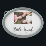 Add your photo name bridesmaid squad bride party  belt buckle<br><div class="desc">design</div>